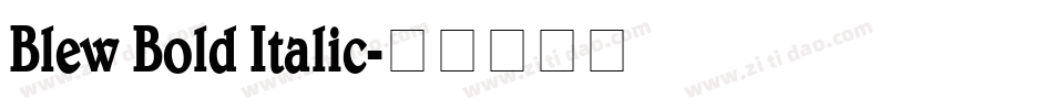 Blew Bold Italic字体转换
